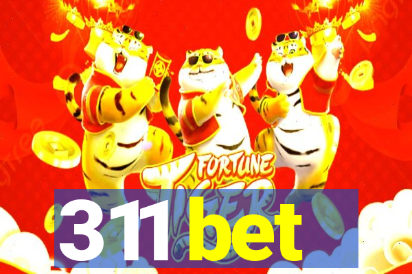 311 bet